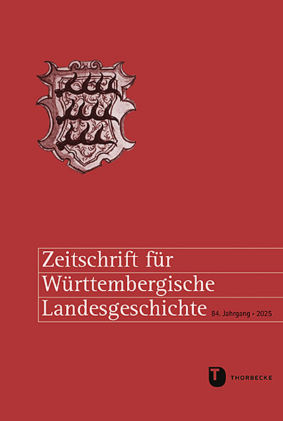 Zeitschrift f&uuml;r W&uuml;rttembergische Landesgeschichte 84 (2025) - 