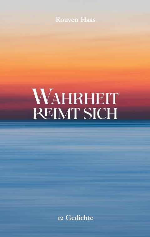 Wahrheit reimt sich - Rouven Haas