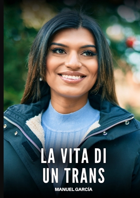 La Vita di un Trans - Manuel García