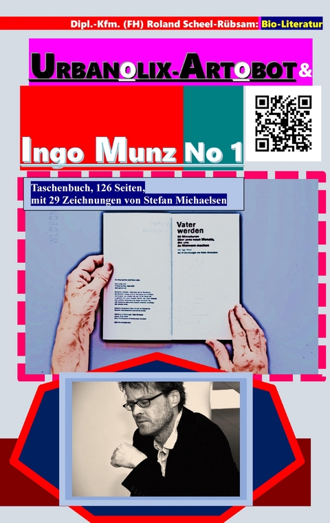 Urbanolix-Artobot und Ingo Munz No 1 - Dipl.-Kfm. (FH) Roland Scheel-R&uuml;bsam