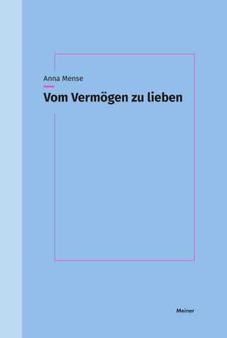 Vom Vermögen zu lieben