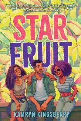 Star Fruit - Kamryn Kingsberry