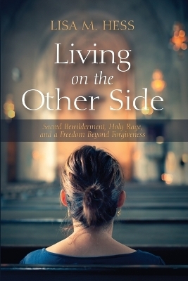 Living on the Other Side - Lisa M Hess