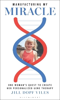 Manufacturing My Miracle - Jill Dopf Viles