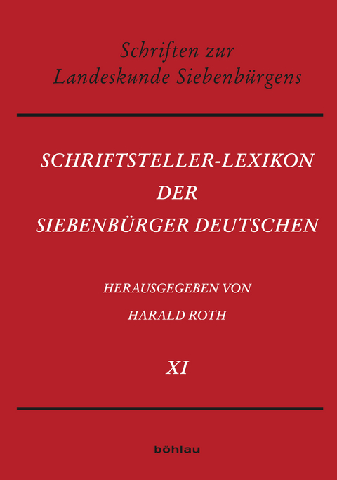Schriftsteller-Lexikon der Siebenb&uuml;rger Deutschen - 