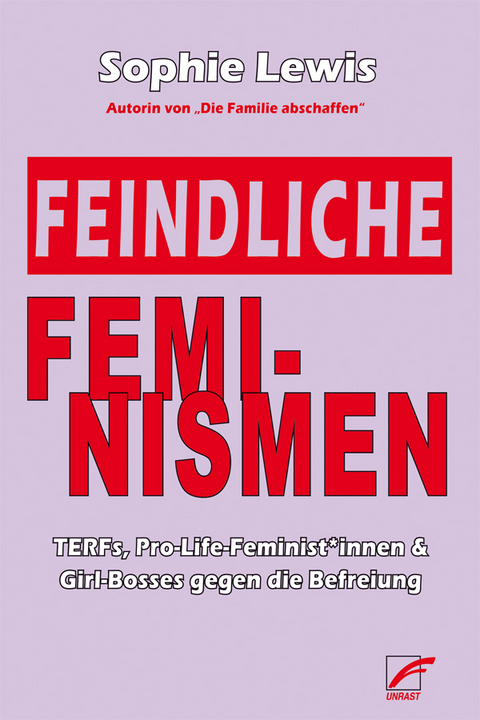 Feindliche Feminismen - Sophie Lewis
