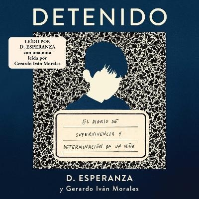 Detenido - D. Esperanza, Gerardo Iv&aacute;n Morales