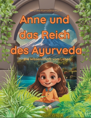 Anne und das Reich des Ayurveda