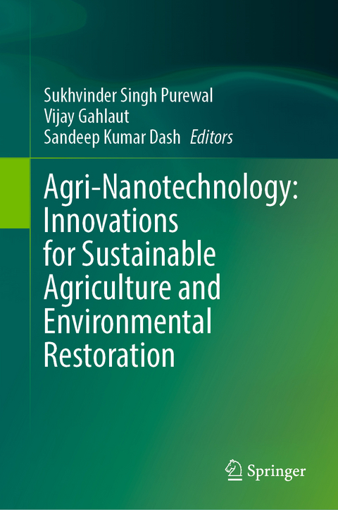 Agri-Nanotechnology: Innovations for Sustainable Agriculture and Environmental Restoration - 