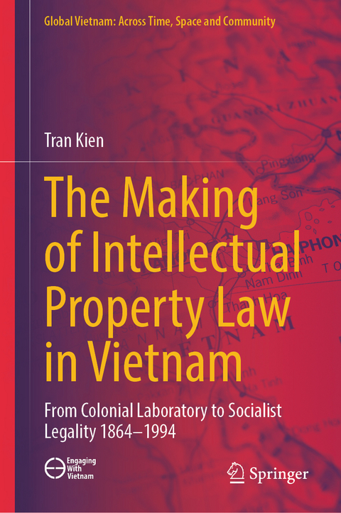 The Making of Intellectual Property Law in Vietnam - Tran Kien