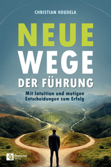 Neue Wege der F&uuml;hrung - Christian Koudela