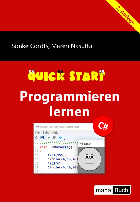 Programmieren lernen Quick Start C# - Sönke Cordts, Maren Nasutta