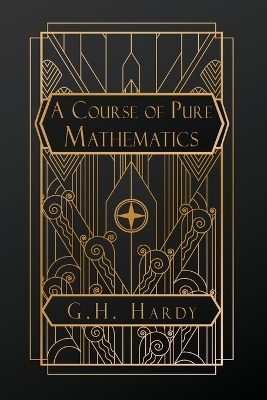 A Course of Pure Mathematics - G H Hardy