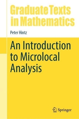 An Introduction to Microlocal Analysis - Peter Hintz