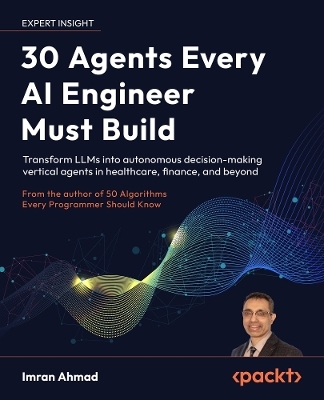 30 Agents Every AI Engineer Must Build - Imran Ahmad