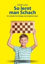 So lernt man Schach - G&uuml;nter Lossa