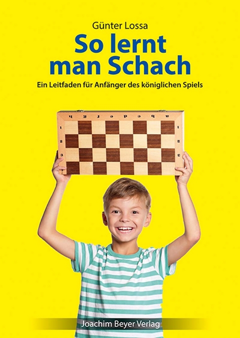So lernt man Schach - G&uuml;nter Lossa