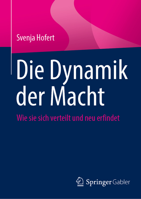 Die Dynamik der Macht - Svenja Hofert
