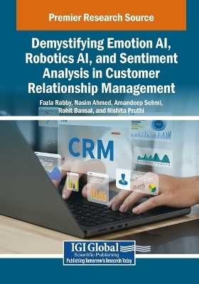Demystifying Emotion AI, Robotics AI, and Sentiment Analysis in Customer Relationship Management - 