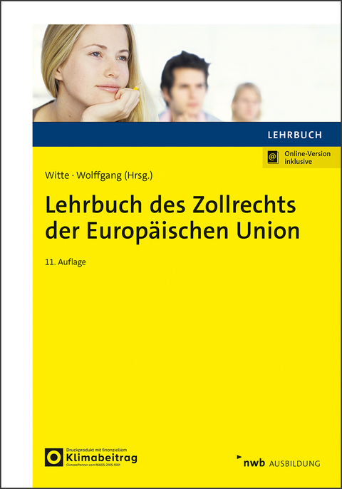 Lehrbuch des Zollrechts der Europäischen Union - Karina Witte, Wemmer Benedikt, Joachim Ritz, Manuel Sieben, Kerstin Harden, Natalie Alexandra Renkhoff