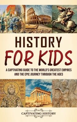 History for Kids - Captivating History
