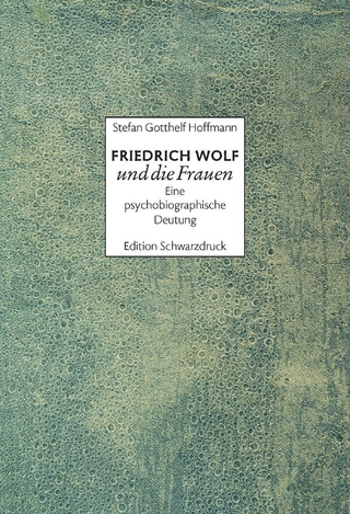 Friedrich Wolf und die Frauen