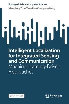 Intelligent Localization for Integrated Sensing and Communication - Xiaoqiang Zhu, Yuan Liu, Chunpeng Wang