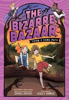 The Bizarre Bazaar: Down a Dark Path (A Graphic Novel) - Daniel Nayeri