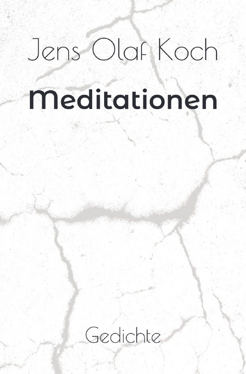 Meditationen - Jens Olaf Koch