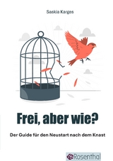 Frei, aber wie? - Saskia Karges