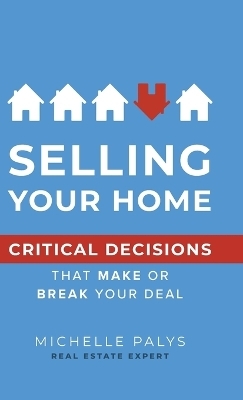 Selling Your Home - Michelle Palys