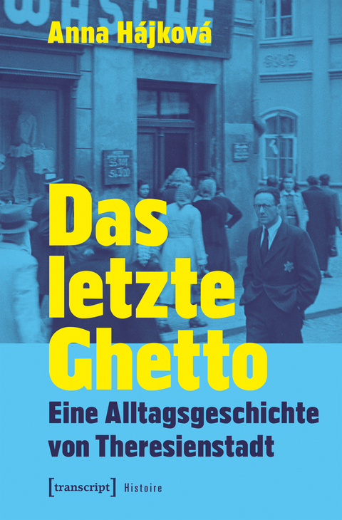 Das letzte Ghetto - Anna H&aacute;jkov&aacute;