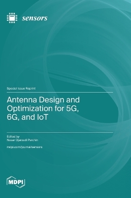 Antenna Design and Optimization for 5G, 6G, and IoT