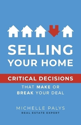 Selling Your Home - Michelle Palys
