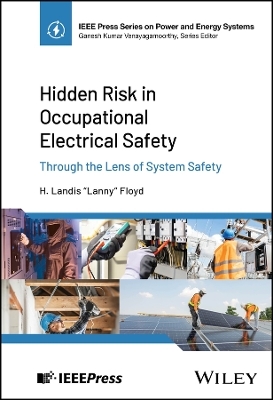 Hidden Risk in Occupational Electrical Safety - H. Landis Floyd