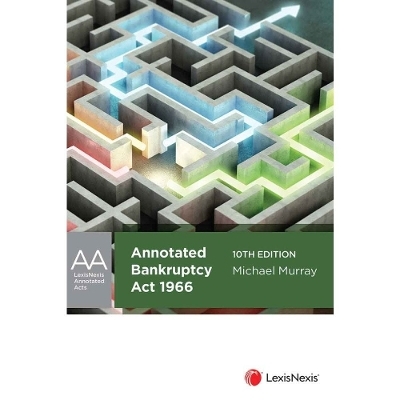 Annotated Bankruptcy Act 1966 -  M Murray