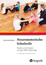 Neuromotorische Schulreife - Goddard Blythe, Sally