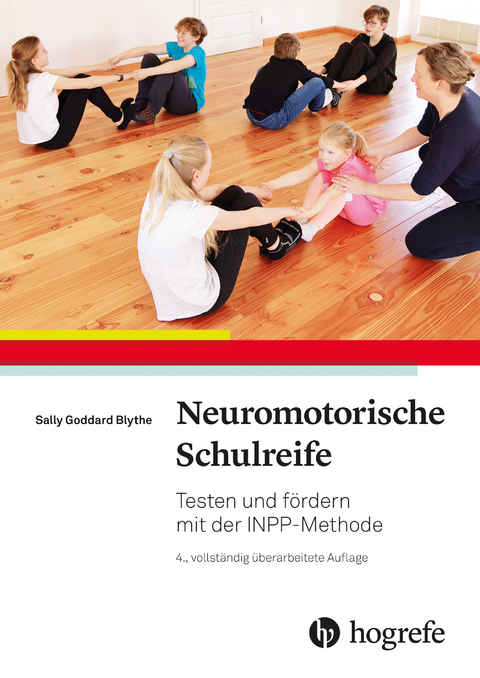 Neuromotorische Schulreife - Sally Goddard Blythe