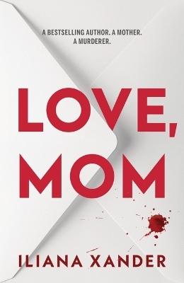 Love, Mom - Iliana Xander