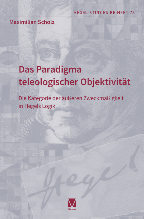 Das Paradigma teleologischer Objektivität - Maximilian Scholz