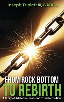 From Rock Bottom to Rebirth - Joseph Triplett Cadc I  III