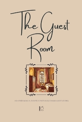 The Guest Room And Other Bilingual European Portuguese-English Short Stories - Pomme Bilingual