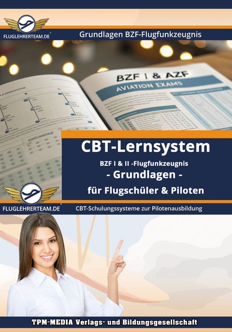 BZF I & II Grundlagen Lernsystem f&uuml;r den Flugfunk - Thomas Mueller