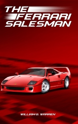 The Ferrari Salesman - Bridge Publishers, William G Warren