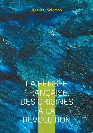 La pensée française, des origines à la Révolution
