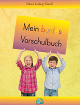 Mein buntes Vorschulbuch - Sabine Ludwig-Szendi