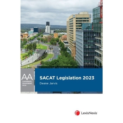 Annotated SACAT Legislation 2023 -  D Jarvis