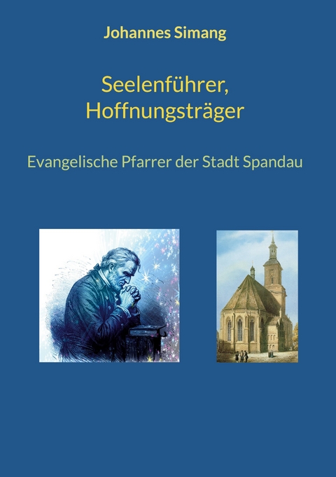 Seelenf&uuml;hrer, Hoffnungstr&auml;ger - Johannes Simang