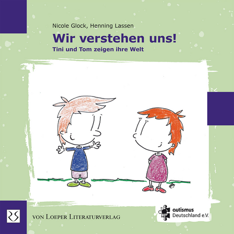 Wir verstehen uns! Tini und Tom zeigen ihre Welt - Nicole Glock