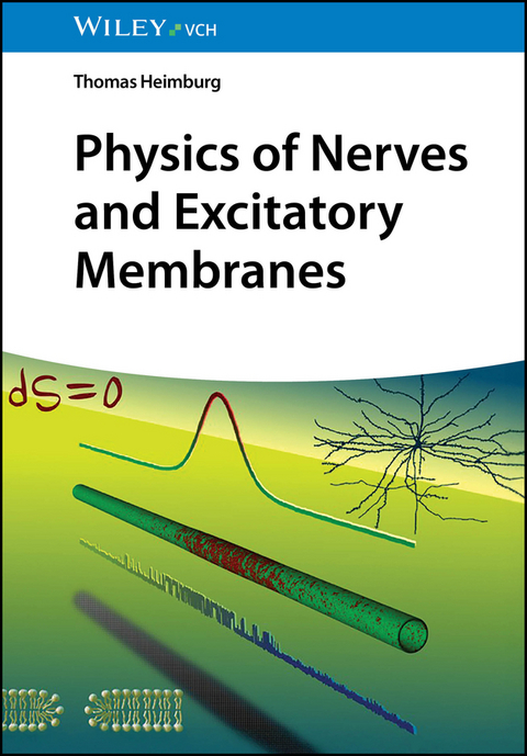 Physics of Nerves and Excitatory Membranes - Thomas Heimburg